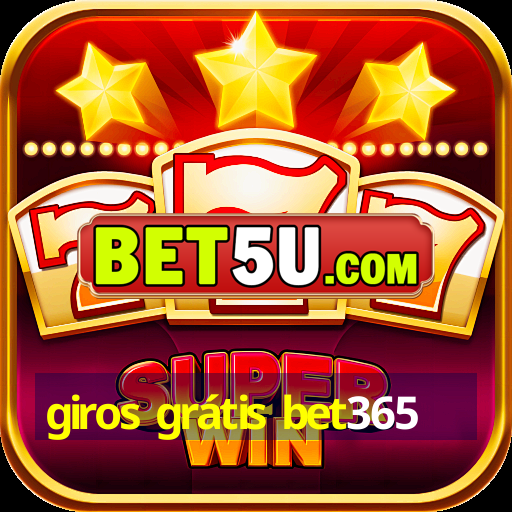 giros grátis bet365